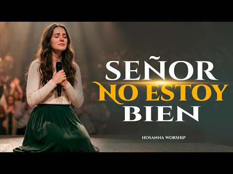 Señor, No Estoy Bien pero Aún Estoy Aquí | Una Alabanza de Sanidad y Oración