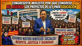 😱🔴Atencion:Congresista Quiroz molesto por que Congreso No agenda los Proyectos de ley para educación
