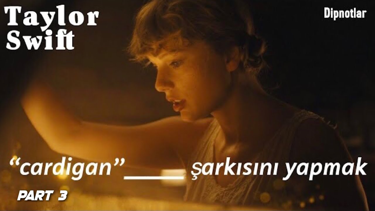 Taylor Swift—‘cardigan’ Şarkısını Yapmak (Üçüncü Bölüm)