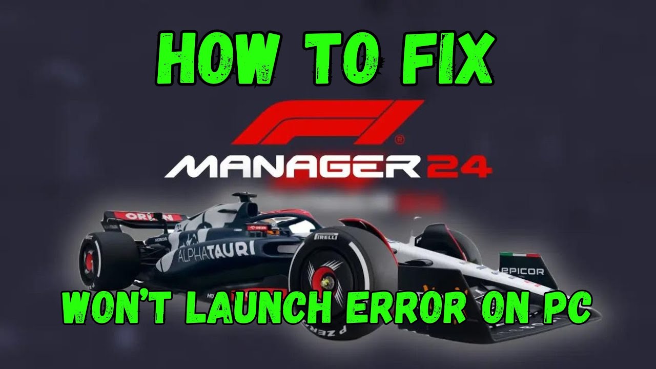 How To Fix F1 Manager 24 Not Launching Error on PC | Solve F1 Manager 24 Won't Launch Error