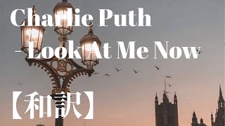 charlie Puth  Look At Me Now