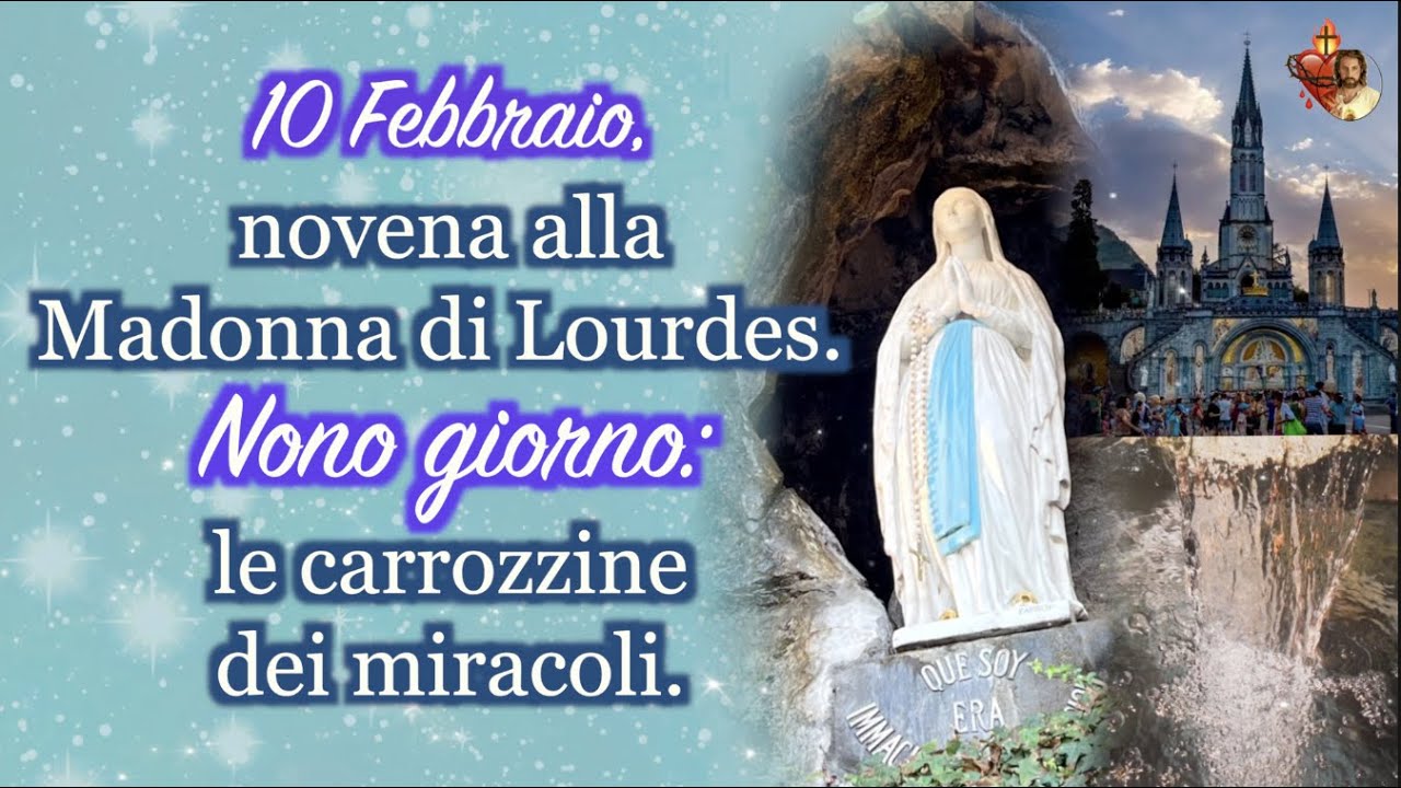 Novena Madonna Di Lourdes Pdf 10 Febbraio, novena alla Madonna di Lourdes.Nono giorno: le carrozzine