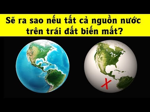 Video: Tại Sao Nguồn Cung Cấp Nước Uống được Biến Mất Trên Trái đất?