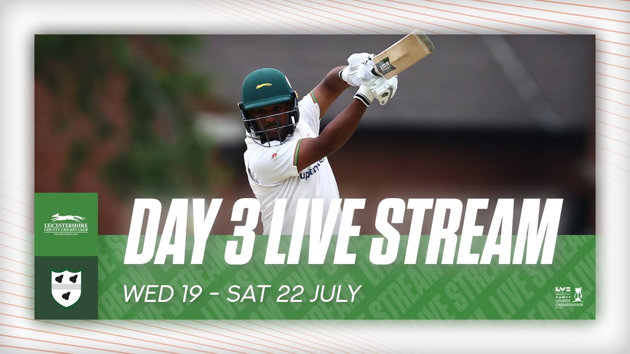 LIVE Cricket Streaming Leicestershire vs Worcestershire, Round 11, LV/u003d Insurance County Championship Division Two 19th