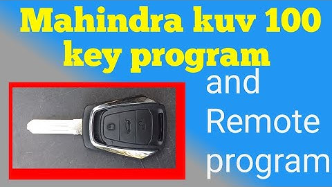 Mahindra kuv 100 key programming## and Remote programming
