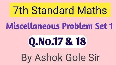 Miscellaneous Problem Set 1 (Q.17 & 18) | 7th Standard Maths