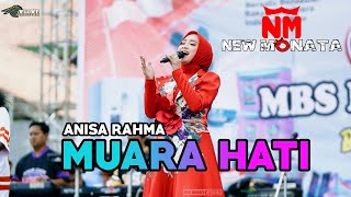 ANISA RAHMA - MUARA HATI - NEW MONATA LIVE KENDAL