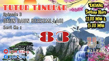 TUTUR TINULAR, Eps. 3 SERI 83 (Daun Daun Bersemi Lagi) Sandiwara Radio ~ U3M Story