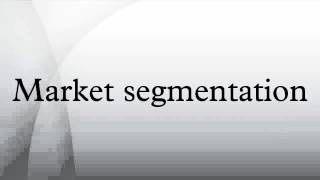 Market segmentation