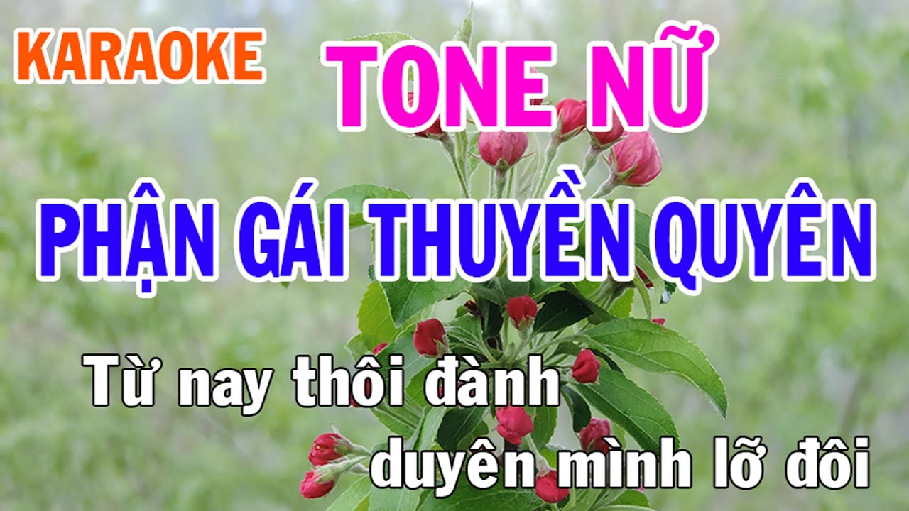 Phận Gái Thuyền Quyên Karaoke Tone Nữ Nhạc Sống - Phối Mới Dễ Hát ...