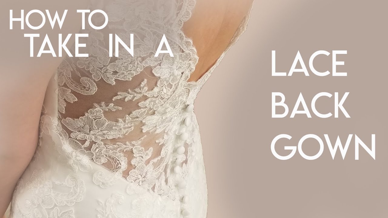 How to Take in Lace Tulle Sheer Back Gown at the Side Seams - YouTube