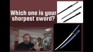 Which is the Sharpest Sword that you own?