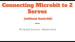 Connecting Micro:Bit to 2 Servos (without basic:bit)