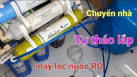 Hướng dẫn tháo lắp máy lọc nước