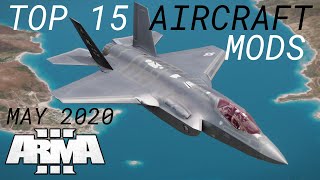 Arma 3 Mods - Top 15 Aircraft Mods - May 2020