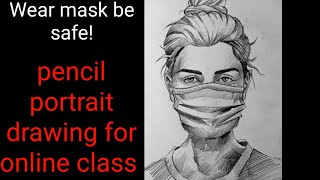 Pencil Portrait Drawing With Mask | Online Drawing Class Pencil Portrait Drawing With Mask | Online Drawing Class