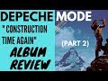 Depeche Mode - Construction Time Again album review (part 2)