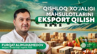 QISHLOQ XO'JALIGI MAHSULOTLARINI EKSPORT QILISH | 1-dars #growz #darsliklar #agromart