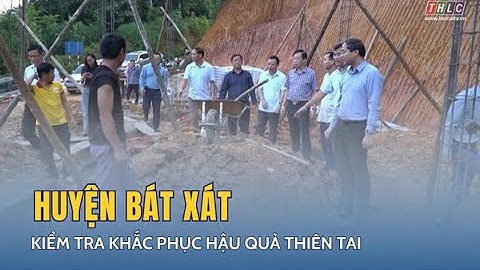 Chủ tịch UBND tỉnh Trịnh Xuân Trường kiểm tra khắc phục hậu quả thiên tai tại huyện Bát Xát | THLC