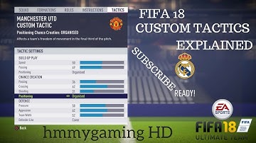 FIFA 18 CUSTOM TACTICS EXPLAINED!!!!