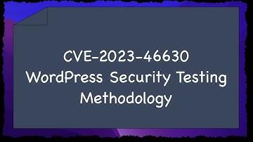 Our Objective - Exploiting a WordPress Plugin Security Issue (CVE-2023-46630)