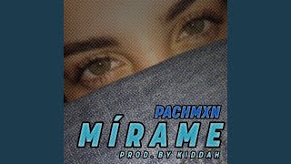 Mírame - Pachmxn