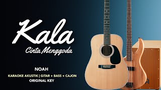 Kala Cinta Menggoda - NOAH (Karaoke Akustik | Bass   Cajon)