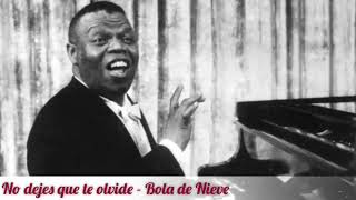 Video thumbnail of "No dejes que te olvide - Bola de Nieve"