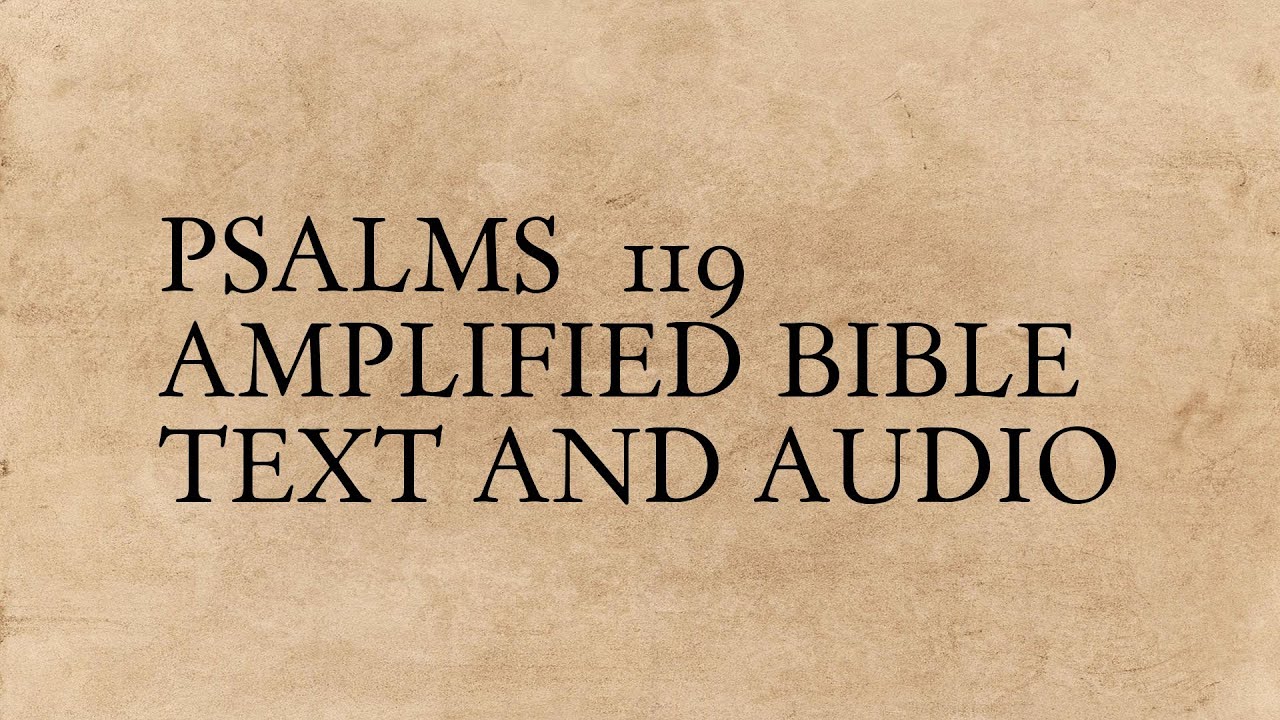 Psalms 119 - Amplified Bible - Text And Audio - YouTube