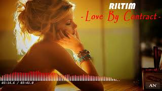 RILTIM - "Love by contract" //Original Mix//