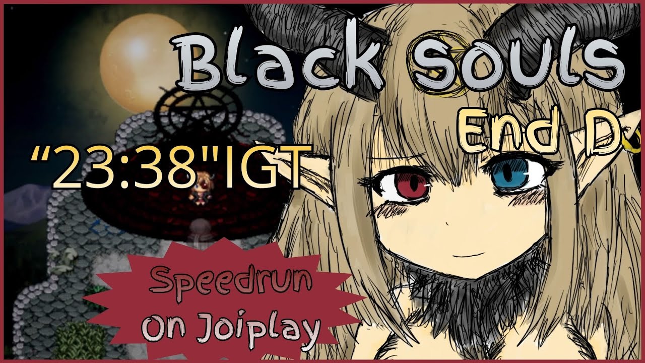BLACK SOULS End D Speedrun on joiplay [23:38IGT]