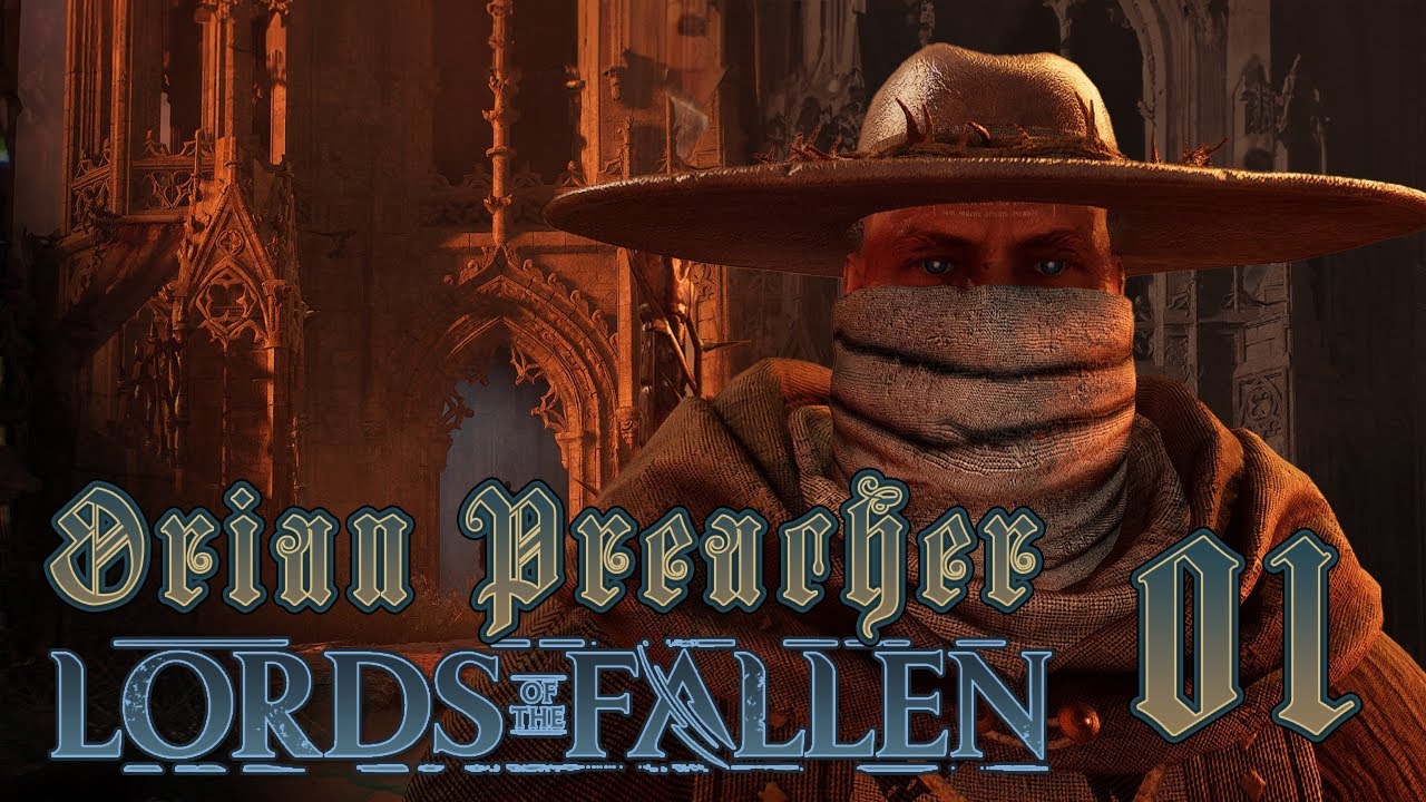 Lords of the Fallen 2 (NC) - Orian Preacher | 01 - Reach the Skyrest Bridge