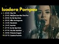 Isadora Pompeo - AS MELHORES (músicas mais tocadas) [[ATUALIZADA]] [[NOVA LISTA]]