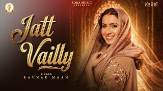 Jatt Vailly Official Music Video Raunak Maan Dj Song New Punjabi Song 2026