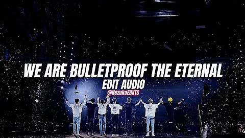 BTS - We are bulletproof the eternal [Edit audio]