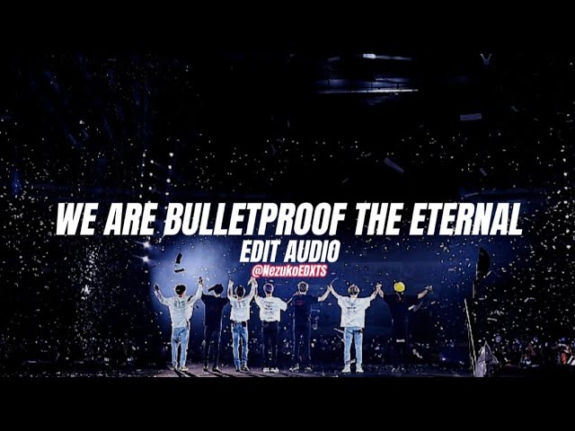 BTS - We are bulletproof the eternal [Edit audio]