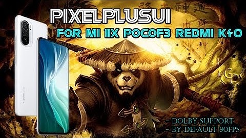 PixelPlusUI For MI 11X | POCO F3 | REDMI K40 | By default 90fps gameplay without any module