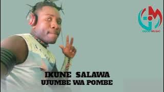 IKUNE MWANA SALAWA POMBE  (2025) GOOD MUSIC