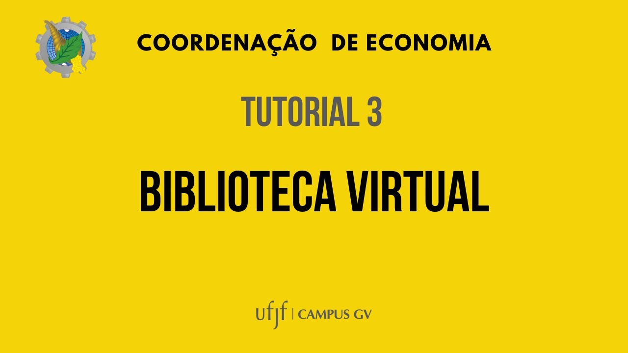 Tutorial de Acesso à Biblioteca Virtual - Coordenação de Economia UFJF ...