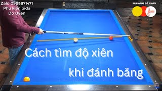 ĐỖ NHÂN - Hướng dẫn cách tính độ xiên trong kỹ thuật đánh băng