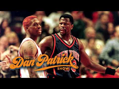 Dan Patrick - Patrick Ewing Doesn't Have to Watch 'The Last Dance,' He Lived it.