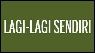 Tipe-X - Lagi-Lagi Sendiri (Lyrics) HQ Audio