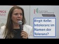 Birgit Kelle: Intoleranz im Namen der Toleranz?