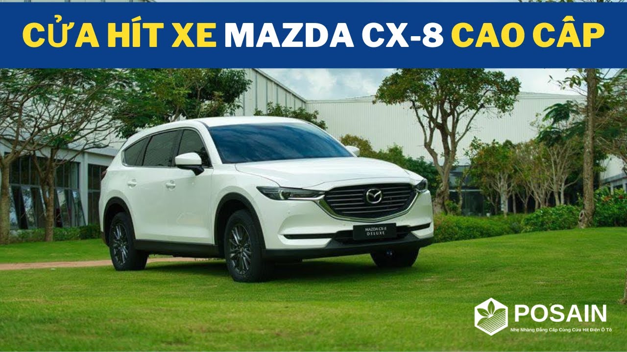 Hãng xe Mazda – [PoSaInTV] – Lắp Cửa Hít Tự Động Xe Mazda CX8 Chính Hãng