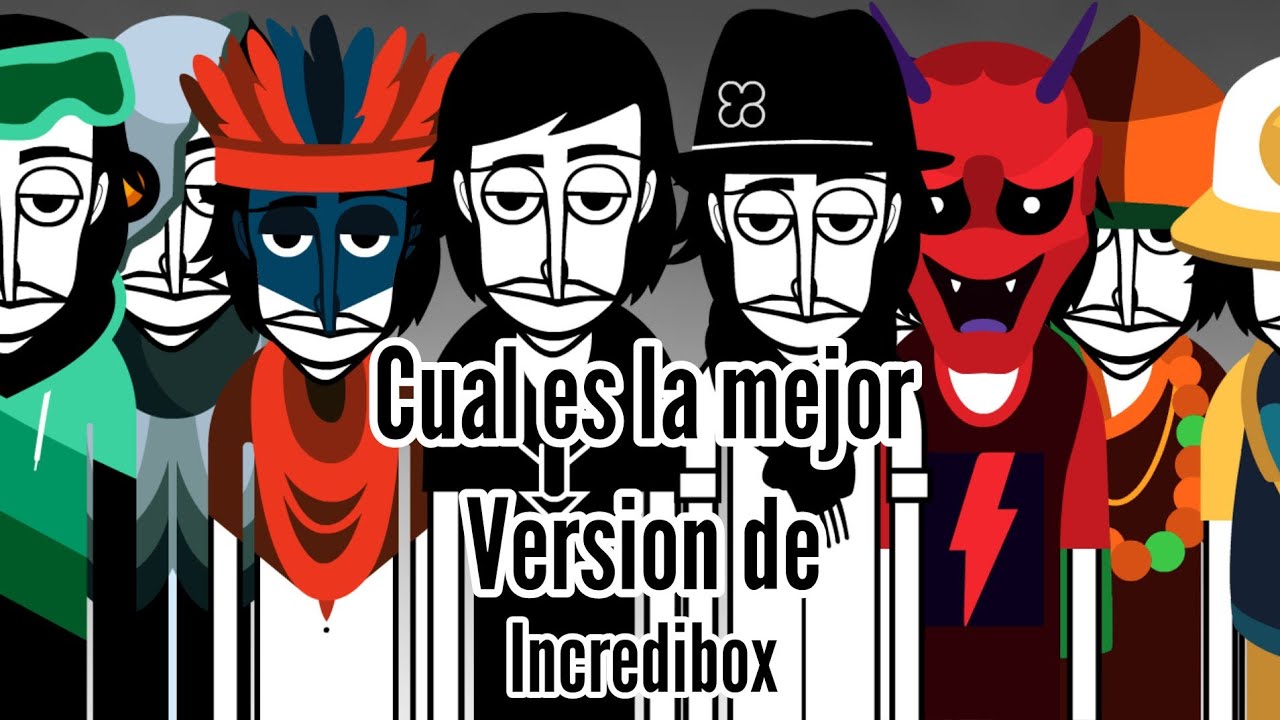Cual es la mejor version de incredibox - kuture28