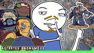 PAUL IS BAD AT STUFF On Our Dream 40K Units | Astartes Anonymous Podcast #93