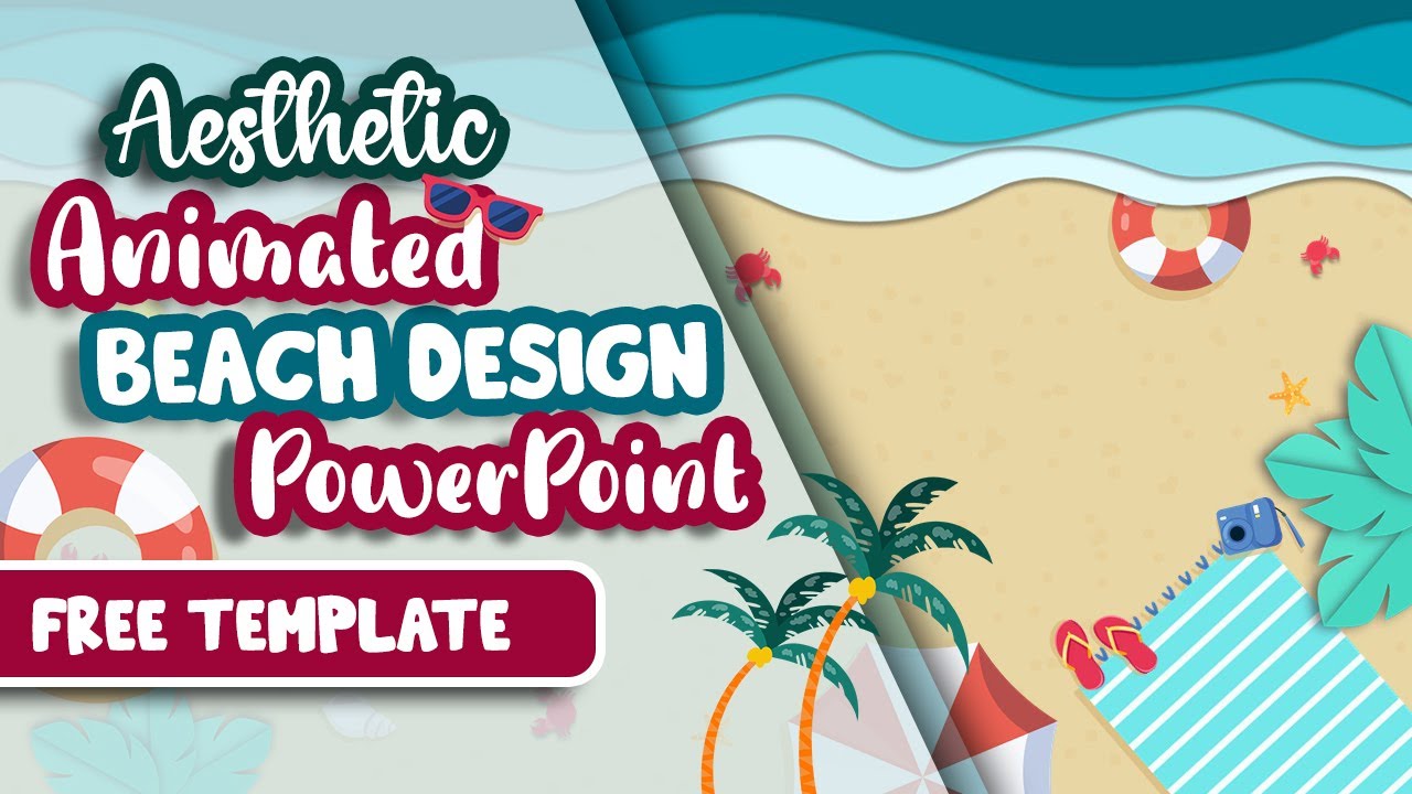 ธีม powerpoint ธรรมชาติ  New 2022  Aesthetic Beach-Themed PPT  Download✨ | ANIMATED SLIDE | POWER POINT | SIMPLE | FREE TEMPLATE