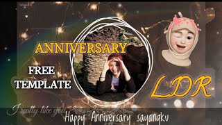 Tutorial Cara Edit Video Ucapan Anniversary || LDR