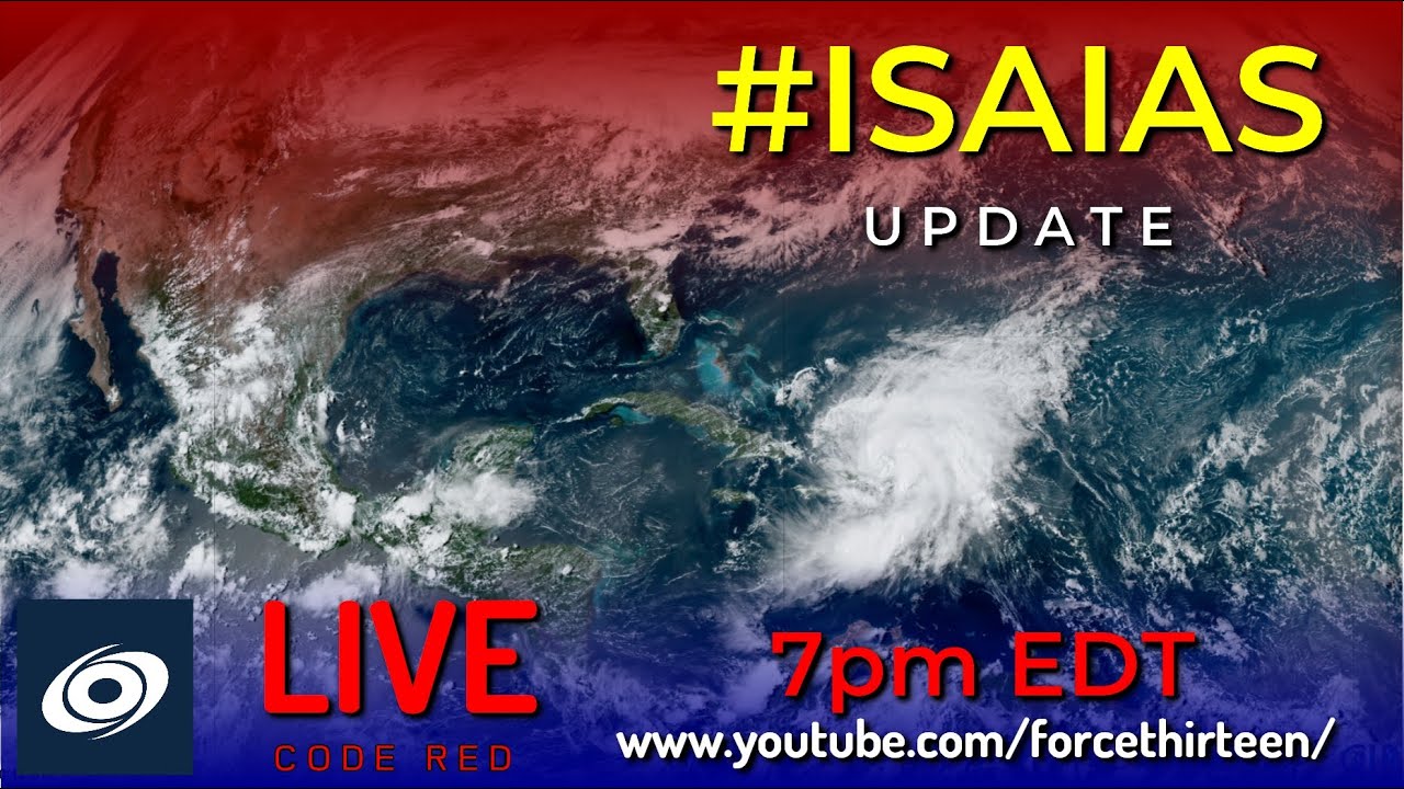 Tropical Storm Isaias Forecast to Become a Hurricane - Live Coverage ...