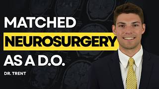 Neurosurgery DO Match Experience | Match Tips from an Osteopathic DO Applicant
